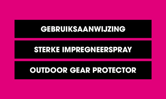 Gebruiksaanwijzing - Sterke impregneerspray Outdoor Gear Protector