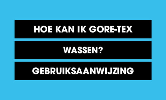Hoe kan ik GORE-TEX wassen? - Gebruiksaanwijzing