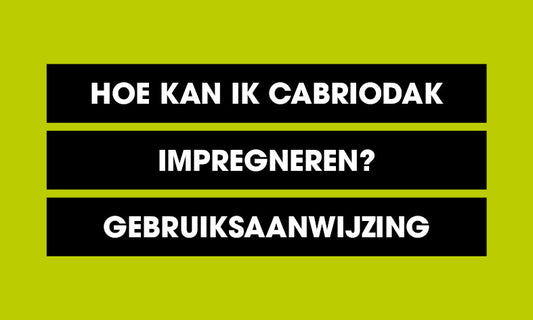 Hoe kan ik cabriodak impregneren? - Gebruiksaanwijzing