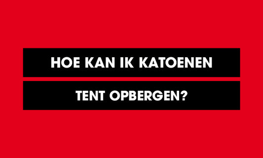 Hoe kan ik katoenen tent opbergen?