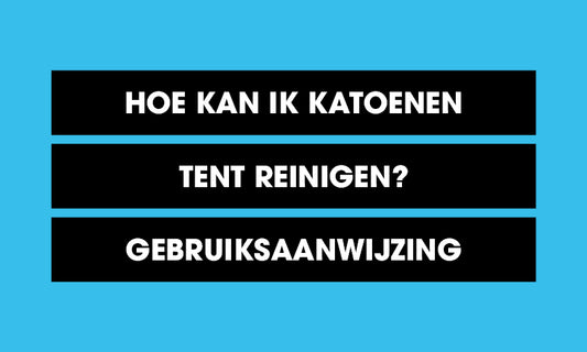 Hoe kan ik katoenen tent reinigen? - Gebruiksaanwijzing