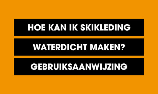 Hoe kan ik skikleding waterdicht maken? - Gebruiksaanwijzing