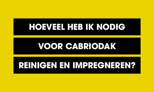 Hoeveel heb ik nodig voor cabriodak reinigen en impregneren?