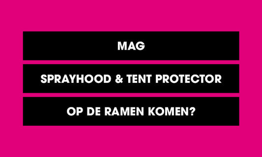 Mag Sprayhood & Tent Protector op de ramen komen?